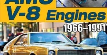 AMC V-8 Engines 1966-1991 – Muscle Car