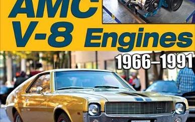 AMC V-8 Engines 1966-1991 – Muscle Car